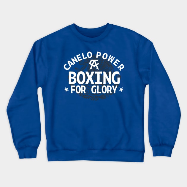 Canelo Power Boxing For Glory Crewneck Sweatshirt by cagerepubliq